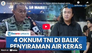 Sosok 4 Oknum TNI di Balik Penyiraman Air Keras Aktivis KontraS Adrie, Perwira hingga Bintara Bais