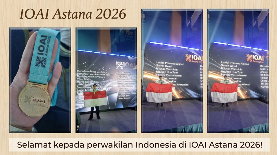 Kontingen Indonesia Raih 1 Emas, 2 Perak, 1 Perunggu di IOAI Kazakhstan 2026