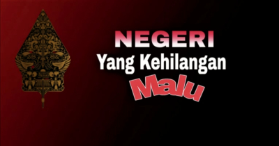 Negeri Yang Kehilangan Malu