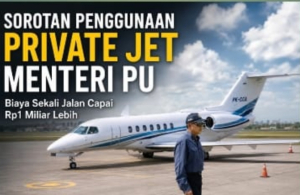 Biaya Private Jet Menteri PU Disorot, Efisiensi Anggaran Kembali Dipertanyakan